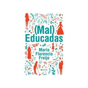 (Mal) Educadas